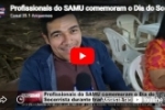 Profissionais do SAMU comemoram o Dia do Socorrista durante tradicional Arrai&aacute; &ndash; V&Iacute;DEO