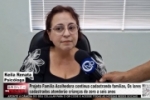 Projeto Fam&iacute;lia Acolhedora continua cadastrando fam&iacute;lias &ndash; Os lares cadastrados atender&atilde;o crian&ccedil;as at&eacute; 6 anos &ndash; V&Iacute;DEO