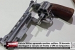 Pol&iacute;cia Militar apreende rev&oacute;lver calibre 38 durante abordagem a ve&iacute;culo em frente &agrave; UPA &ndash; V&Iacute;DEO