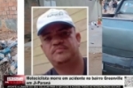Motociclista morre em acidente no bairro Greenville em Ji&ndash;Paran&aacute; &ndash; V&Iacute;DEO