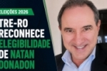 “Justi&ccedil;a foi feita”, diz Natan Donadon ap&oacute;s TRE reconhecer elegibilidade para disputar elei&ccedil;&otilde;es em Rond&ocirc;nia