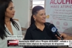 Associa&ccedil;&atilde;o ASAF cria o “Projeto ACOLHER” voltado a atender m&atilde;es at&iacute;picas do munic&iacute;pio de Ariquemes &ndash; V&Iacute;DEO