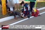 Ciclista idoso &eacute; socorrido pelo SAMU ap&oacute;s colis&atilde;o com carro na Av. Cana&atilde; do Setor 04 em Ariquemes &ndash; V&Iacute;DEO