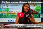 Criar Sesc promove atividades l&uacute;dico pedag&oacute;gicas para crian&ccedil;as em Ariquemes &ndash; V&Iacute;DEO