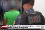  For&ccedil;a T&aacute;tica cumpre Mandado de Pris&atilde;o e conduz mulher &agrave; UNISP em Ariquemes &ndash; V&Iacute;DEO