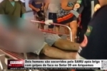  Dois homens s&atilde;o socorridos pelo SAMU ap&oacute;s briga com golpes de faca no Setor 09 em Ariquemes &ndash; V&Iacute;DEO