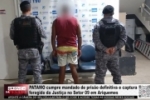PATAMO cumpre mandado de pris&atilde;o definitiva e captura foragido da Justi&ccedil;a no Setor 09 em Ariquemes &ndash; V&Iacute;DEO