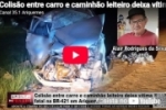 Colis&atilde;o entre carro e caminh&atilde;o leiteiro deixa v&iacute;tima fatal na BR&ndash;421 em Ariquemes &ndash; LIVE: ESTAMOS NO AR! PROGRAMA BRONCA DA PESADA