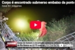 Corpo de homem &eacute; encontrado submerso embaixo da ponte do Rio Bateia na LC&ndash;75 &aacute;rea rural do Distrito Bom Futuro &ndash; LIVE: ESTAMOS NO AR! PROGRAMA BRONCA DA PESADA