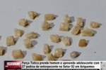 For&ccedil;a T&aacute;tica prende homem e apreende adolescente com 27 pedras de entorpecente no Setor 02 em Ariquemes &ndash; V&Iacute;DEO