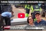 Colis&atilde;o lateral entre carro e caminhonete deixa v&iacute;tima fatal presa em ferragens no KM&ndash;557 da BR&ndash;364 &ndash; V&Iacute;DEO