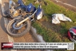 Colis&atilde;o entre duas motos deixa crian&ccedil;a de 2 anos em estado grave e outras tr&ecirc;s pessoas feridas no Setor 02 em Ariquemes &ndash; V&Iacute;DEO