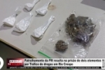 Patrulhamento da PM resulta na pris&atilde;o de dois elementos por Tr&aacute;fico de Drogas em Rio Crespo &ndash; V&Iacute;DEO