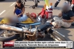 Tr&ecirc;s pessoas ficam feridas ap&oacute;s colis&atilde;o entre duas motos na Av. Tancredo Neves em Ariquemes &ndash; V&Iacute;DEO
