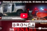 Homem &eacute; executado a tiros de. 40 dentro de caminhonete e Grave acidente com v&iacute;timas fatais &ndash; LIVE: ESTAMOS NO AR! PROGRAMA BRONCA DA PESADA