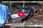 Ossada humana &eacute; localizada por catador de castanhas dentro da mata pr&oacute;ximo ao Rio Branco &ndash; LIVE: ESTAMOS NO AR! PROGRAMA BRONCA DA PESADA