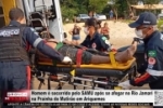 Homem &eacute; socorrido pelo SAMU ap&oacute;s se afogar no Rio Jamari na Prainha do Mutir&atilde;o em Ariquemes &ndash; V&Iacute;DEO