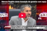 Marcos Rog&eacute;rio inicia transi&ccedil;&atilde;o de governo com equipe t&eacute;cnica de 22 integrantes &ndash; LIVE: ESTAMOS NO AR! PROGRAMA BRONCA DA PESADA