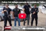 Pol&iacute;cia Civil deflagra opera&ccedil;&atilde;o de combate ao Tr&aacute;fico de Drogas em Ariquemes e regi&atilde;o &ndash; LIVE: ESTAMOS NO AR! PROGRAMA BRONCA DA PESADA