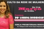 ARIQUEMES: Igreja Presbiteriana Renovada convida mulheres para culto com a Pr. Lorena