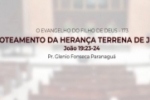 O EVANGELHO DO FILHO DE DEUS  – LOTEAMENTO DA HERANÇA TERRENA DE JESUS – Jo.19:23–24 | Pr. Glenio