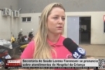 Secretária de Saúde Lorena Fiorenzani se pronuncia sobre atendimentos do Hospital da Criança – VÍDEO